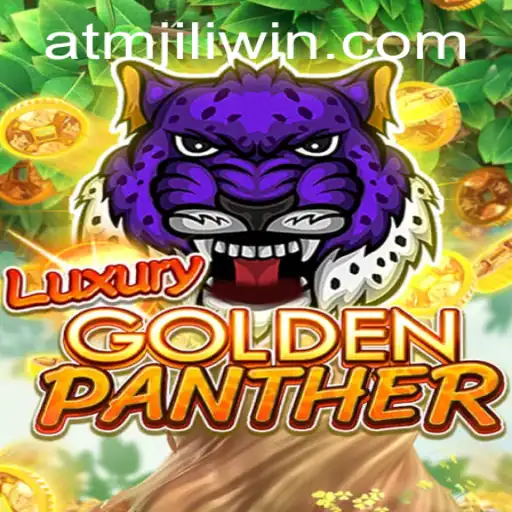 LUXURYGOLDENPANTHER: Unleashing the Thrill of Atmjili's Latest Game