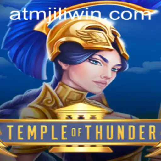 TempleofThunder: Mastering the Exciting World of atmjili